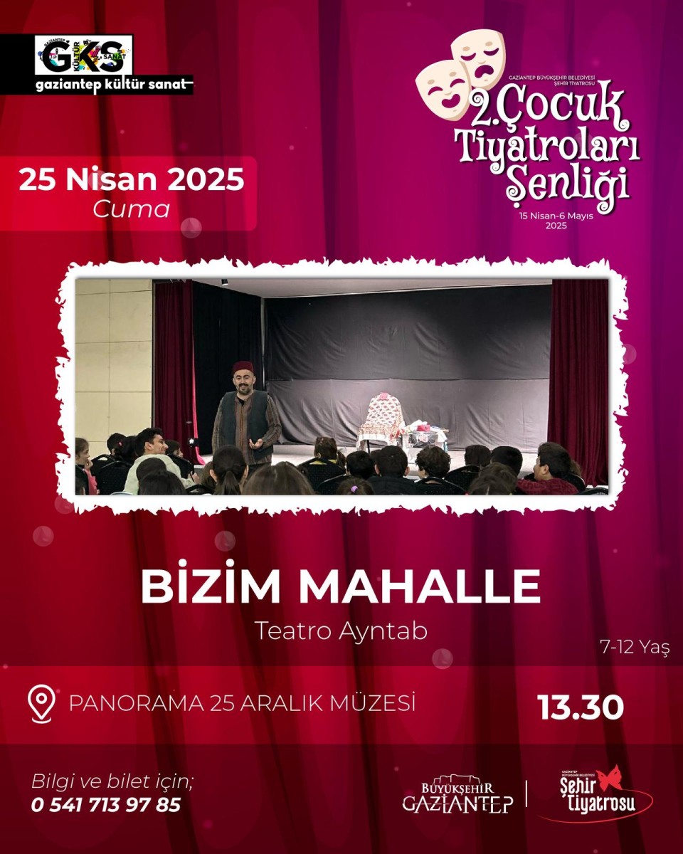 Teotro Ayıntab Tiyatrosu 'BİZİM MAHALLE' Oyun Gösterimi Panoroma 25 Aralık Müzesinde