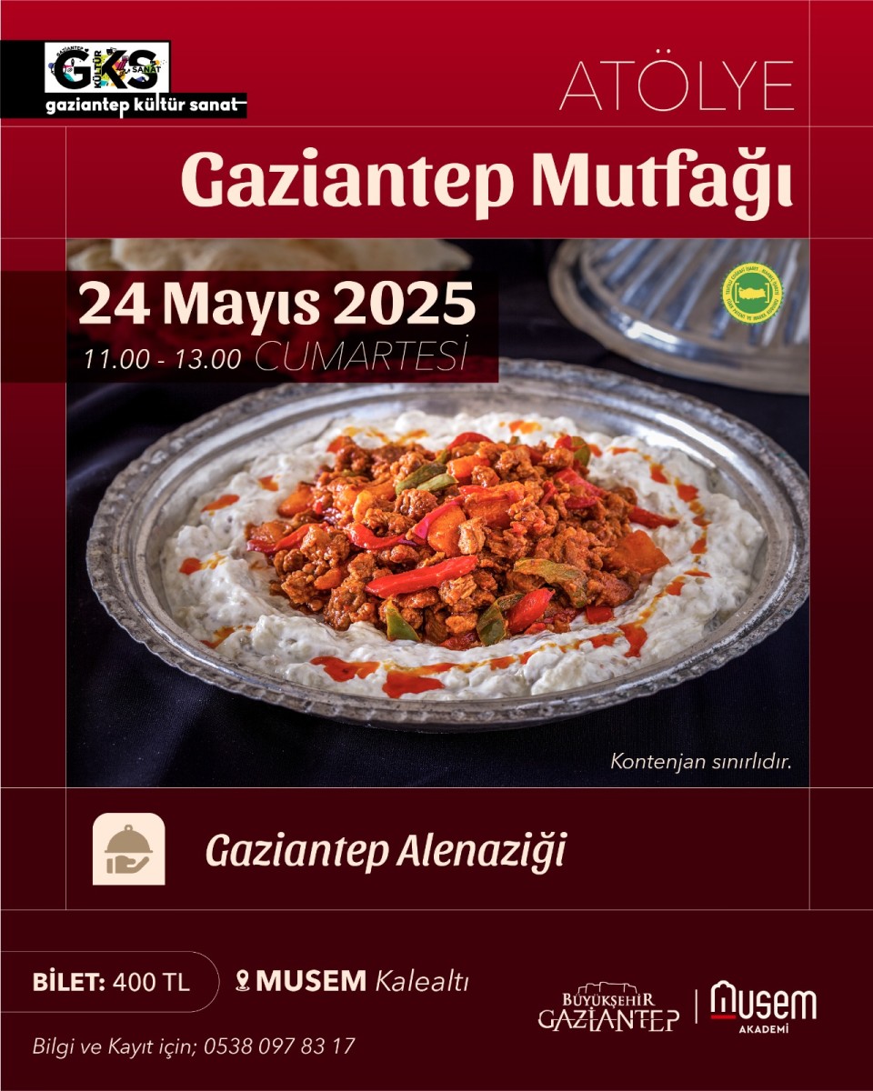 Musem Akademi ‘Gaziantep Mutfağı’ Atölyeleri