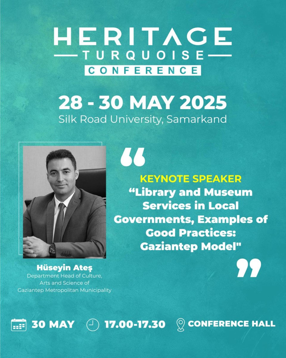 Heritage Turquoise EXPO: Yerel Yönetimlerde Kütüphane ve Müze Hizmetleri, İyi Uygulama Örnekleri: Gaziantep Modeli