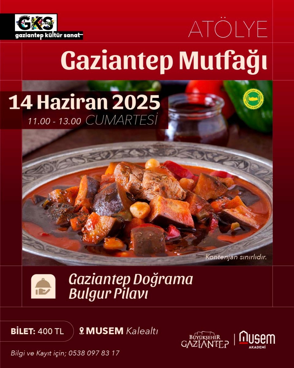 GKS - Musem Akademi ‘Gaziantep Mutfağı’ Atölyeleri