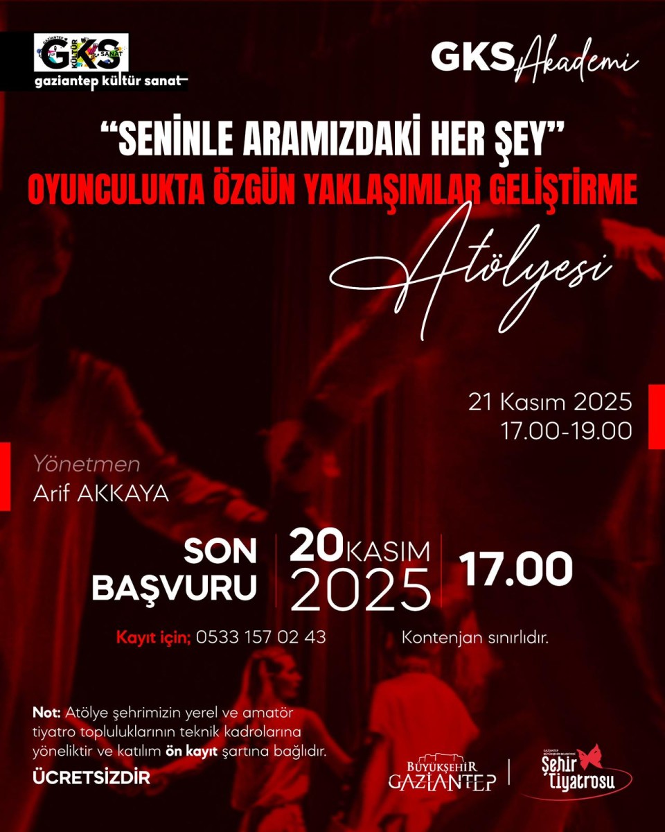 GKS Akademi Atölyesi “Seninle Aramızdaki Her Şey” – Oyunculukta Özgün Yaklaşımlar Geliştirme Atölyesi