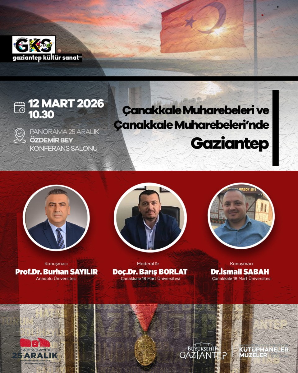Çanakkale Muharebeleri ve Çanakkale Muharebeleri’nde Gaziantep” Paneli
