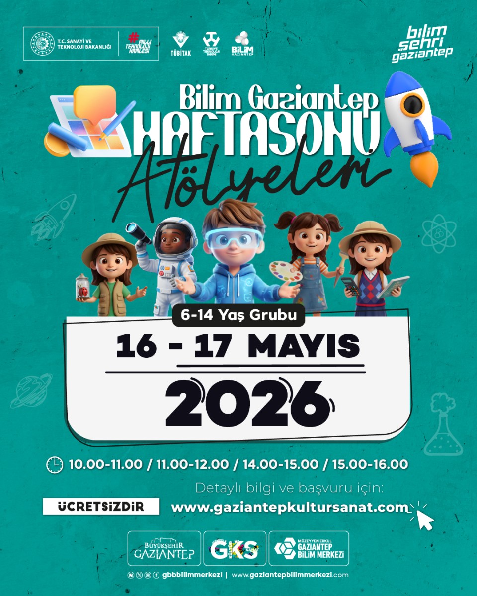 Bilim Gaziantep Haftasonu Atölyeleri 16-17 Mayıs