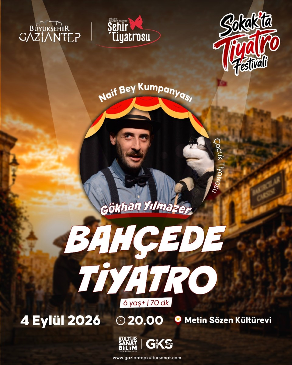 GBB tarafından düzenlenen 1. Sokak’ta Tiyatro Festivali, kapsamında 'BAHÇEDE TİYATRO 'Naif Bey Kumanyası 4 Eylül 2026 tarihlerinde Bey Mahallesi’nde sanatseverlerle buluşuyor.